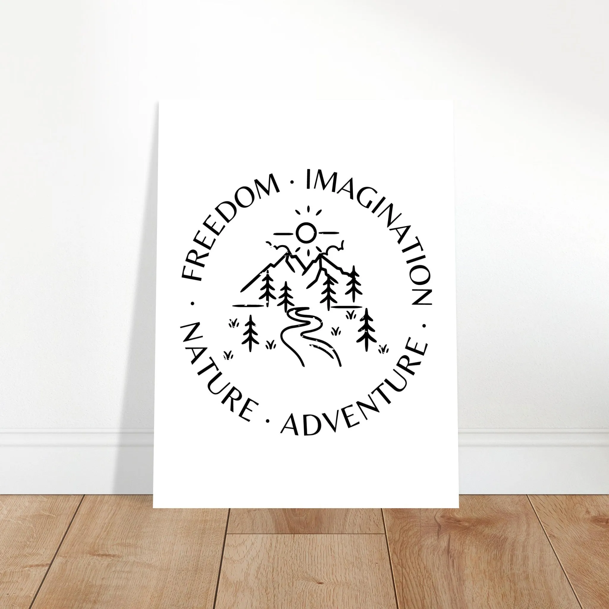 Freedom * Imagination * Nature * Adventure
